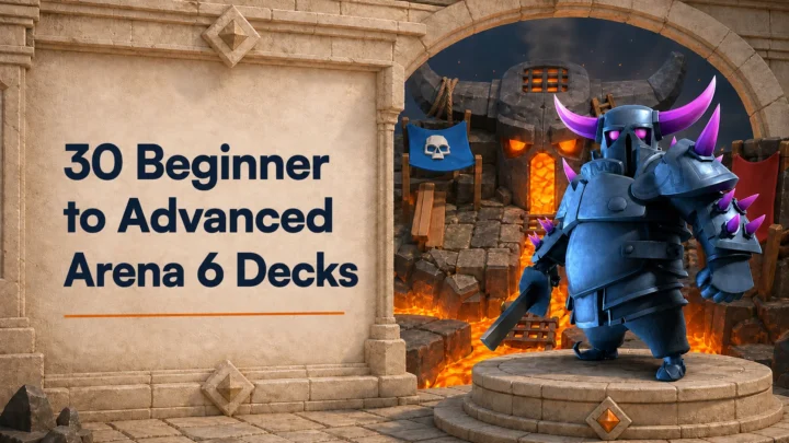 30 Best Arena 6 Decks for P.E.K.K.A’s Playhouse (2026)